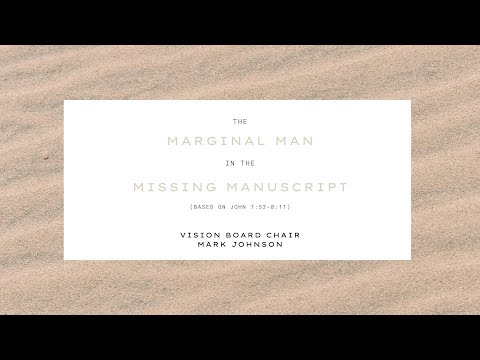 The Marginal Man in the Missing Manuscript // John 7:53-8:11