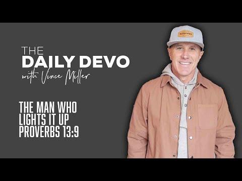 The Man Who Lights It Up | Devotional | Proverbs 13:9