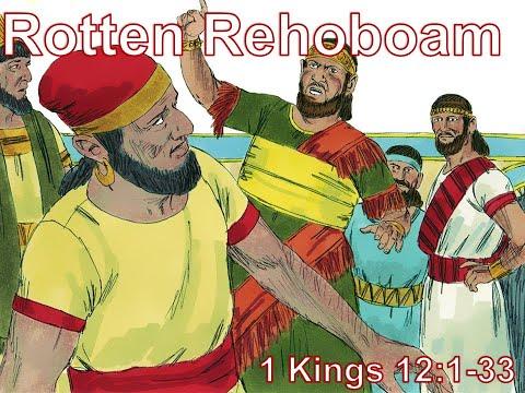 Bible Lesson, January 9, 2022--Rotten Rehoboam, 1 Kings 12:1-33