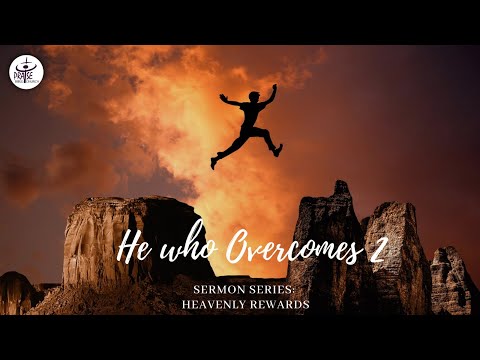 He Who Overcomes 2 | Heavenly Rewards | Revelation 2:20-22 | August 30, 2020