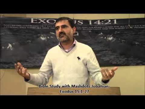Bible Study with Mashdots Jobanian-Exodus 15:1-27