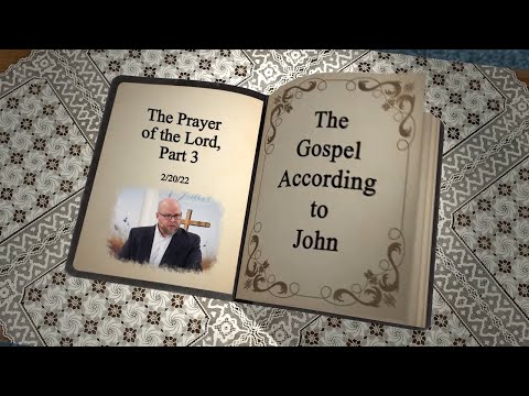 John 17:2 - The Prayer of the Lord, Part 3