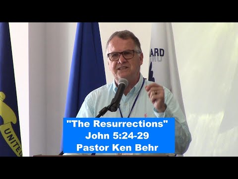"The Resurrections"  John 5:24-29