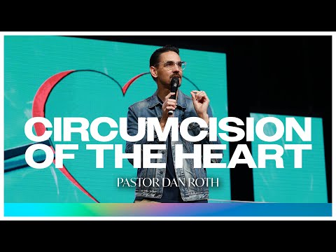 Circumcision of the Heart - Romans 2:25-29 by Pastor Dan Roth