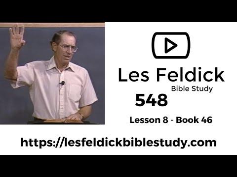 548 - Les Feldick Bible Study - Lesson 2 Part 4 Book 46 - Hebrews 1:10 - 2:4 - Part 2