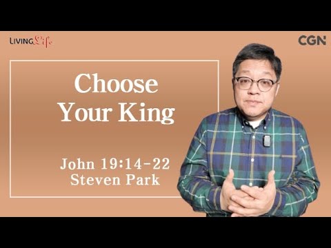 Choose Your King (John 19:14-22) Living Life 03/08/2025 Daily Devotional Bible Study