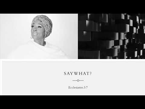 Say What?  Ecclesiastes 3:7