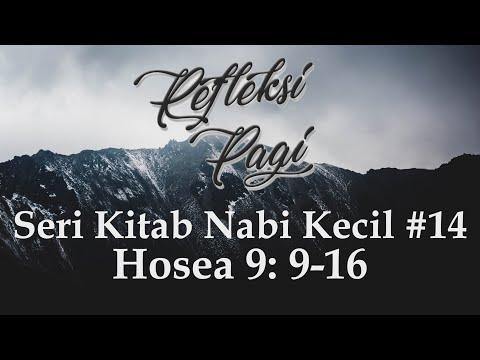 Hosea 9: 9-16 | Refleksi Pagi Seri Kitab Nabi Kecil #14