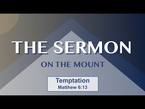 Temptation - Matthew 6:13