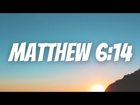 Bible Verse Of The Day | Scripture: Matthew 6:14