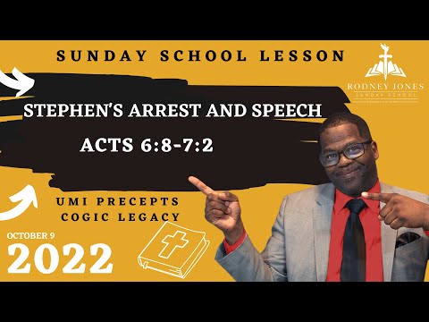 Stephen's Arrest and Speech, Acts 6:8-7:2, October 9, 2022, Sunday School Lesson