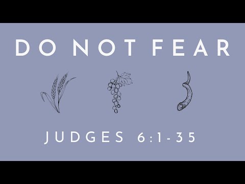Do Not Fear | Judges 6:1-35