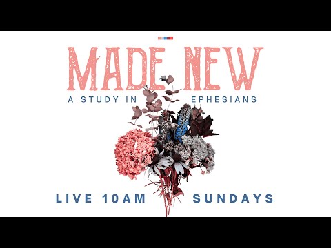 Made New: “Reconciliation in Divisive Times” | Ephesians 2:11-18 | Sunday May 22, 2022