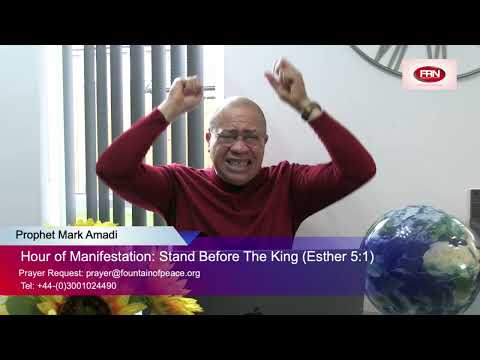 Hour of Manifestation: Stand Before The King (Esther 5:1-3)