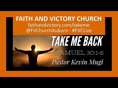 Take Me Back - 1 Samuel 30:1-6 - Pastor Kevin Mugi - Sermon - Bible - Jesus