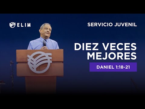 Diez veces mejores - Daniel 1:18-21