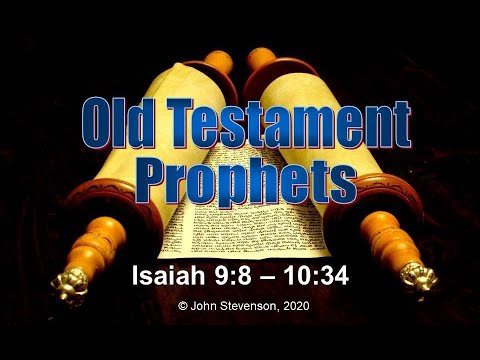 Old Testament Prophets:  Isaiah 9:8 - 10:34