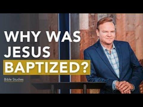Why Did Jesus Insist on Being Baptized? - Luke 3:1-38