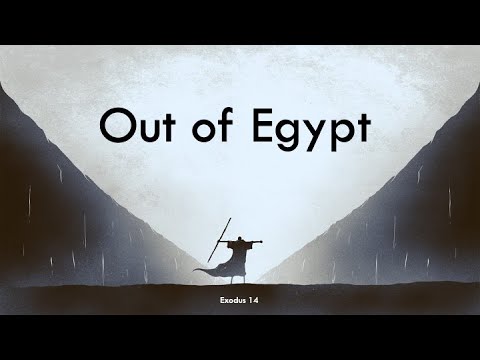 1-2-22 | John Baker | Out of Egypt (Exodus 14:5-16)