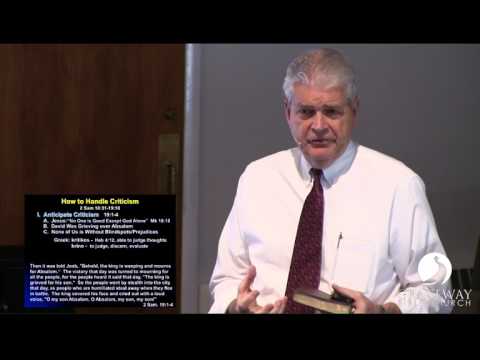 How to handle Criticism - 2 Sam. 18:31-19:10