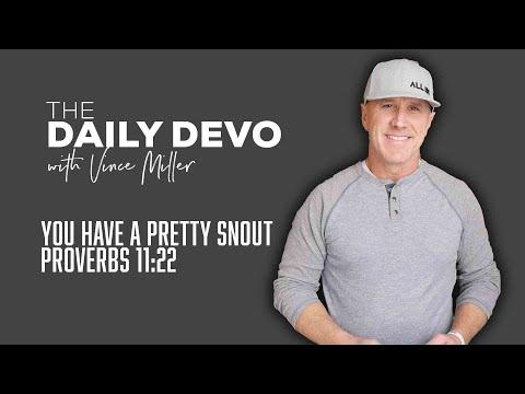 You Have A Pretty Snout | Devotional | Proverbs 11:22