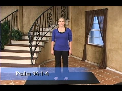 Psalm 96:1 - 6 ~ PraiseMoves Flow