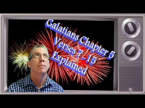 GALATIANS 5: 7-15  THE LAW FULFILLED