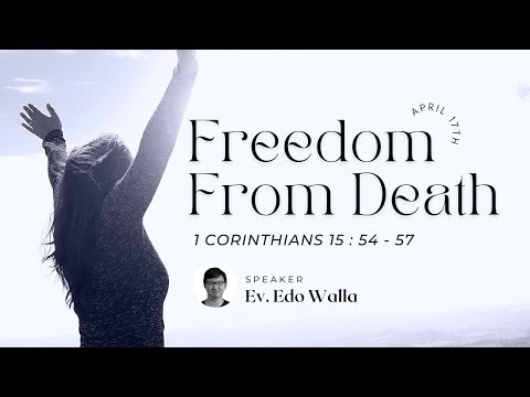 iREC Darmo (English Service) - Freedom from Death (1 Corinthians 15 : 54 - 57) - Ev. Edo Walla