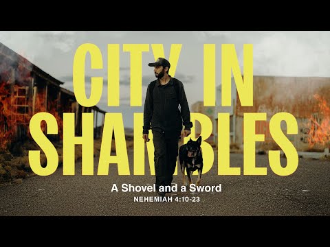 LIVE Saturday 6:30 PM Service: A Shovel and a Sword - Nehemiah 4:10-23 - Nate Heitzig