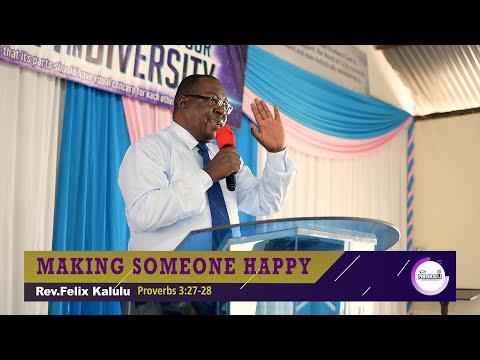MAKING SOMEONE HAPPY | Proverbs 3:27-28 | Rev.Felix Kalulu