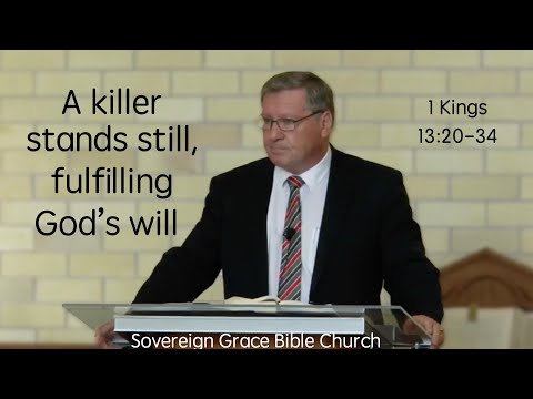 1 Kings 13:20-34 - A killer stands still fulfilling God’s will - Rev. Robert Aiken - 16 Sep 2018