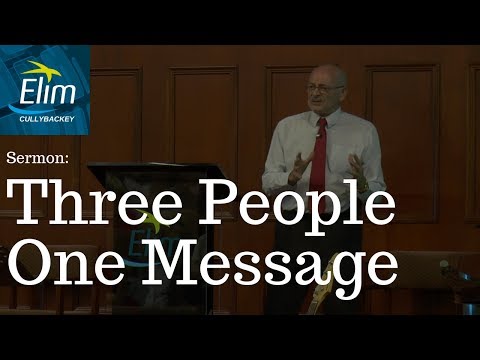 Three People One Message (1 Corinthians 2:14-3:4) - Pastor Denver Michael - Cullybackey Elim Church