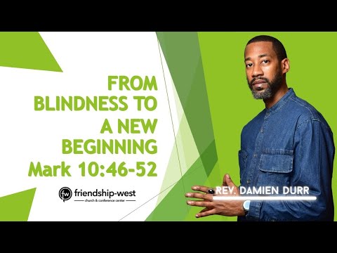 FROM BLINDNESS TO A NEW BEGINNING