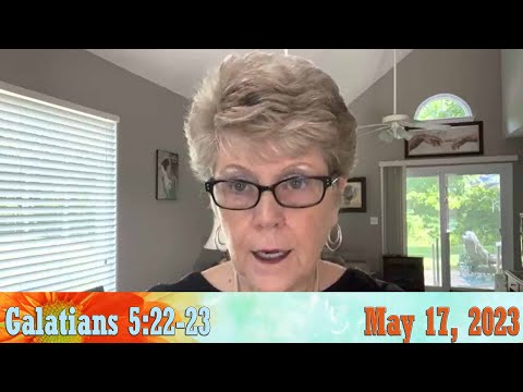 Daily Devotionals for May 17, 2023 - Galatians 5:22-23 by Bonnie Jones