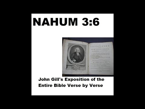 Nahum 3:6 - John Gill's Exposition of the Entire Bible Verse by Verse