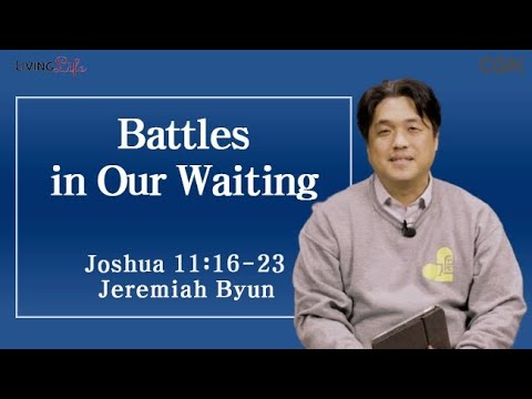Battles in Our Waiting (Joshua 11:16-23) Living Life 12/02/2025 Daily Devotional Bible Study