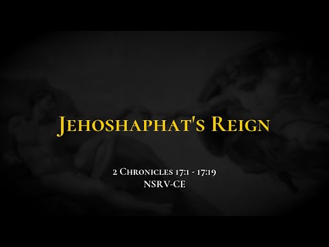 Jehoshaphat's Reign - Holy Bible, 2 Chronicles 17:1-17:19
