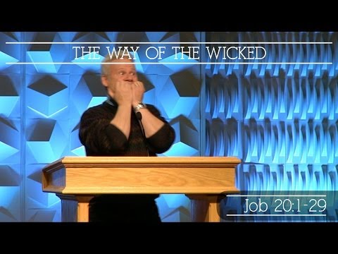 Job 20:1-29, The Way of The Wicked