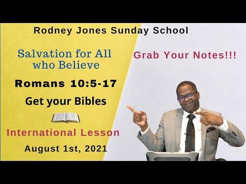 Salvation for all who Believe, Romans 10:5-17, August 1, 2021, Sunday school lesson