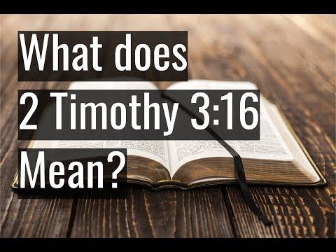 What Does 2 Timothy 3:16 Mean?