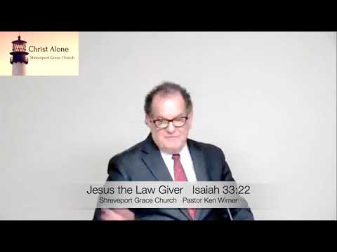 Jesus the Law Giver-Isaiah 33:22