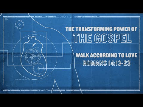 Walk According to Love (Romans 14:13-23)
