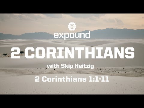 Wednesday 6:30 PM: 2 Corinthians 1:1-11 - Skip Heitzig