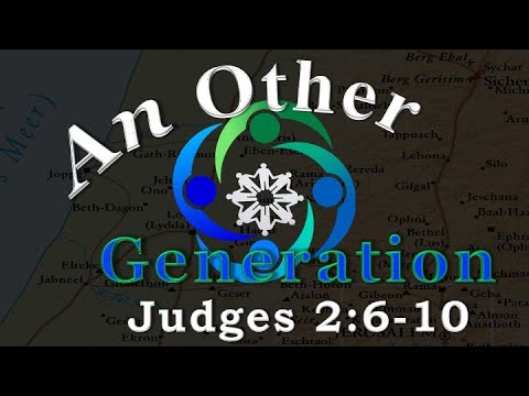 An Other Generation - Judges 2:6-10