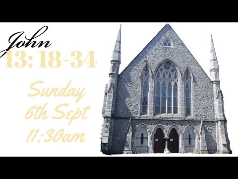 The traitor within – John 13: 18-34 – Ed Neill - Sunday at 11:30am