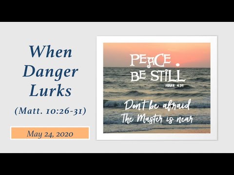 When Danger Lurks | Carlos Peña (Matthew 10:26-31)
