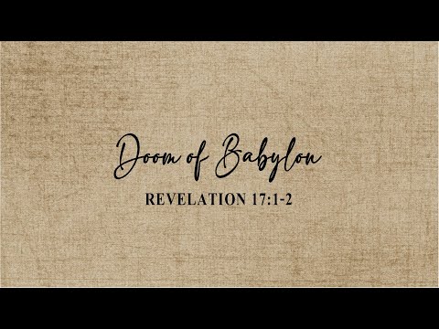 Revelation 17:1-2 - Doom of Babylon