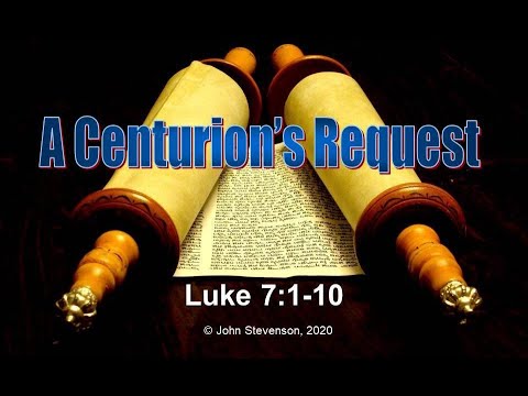 Luke 7:1-10.  A Centurion's Request in an Honor and Shame World
