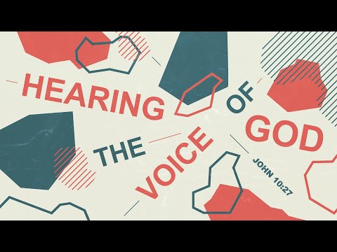 Hearing His Voice - John 10:27
