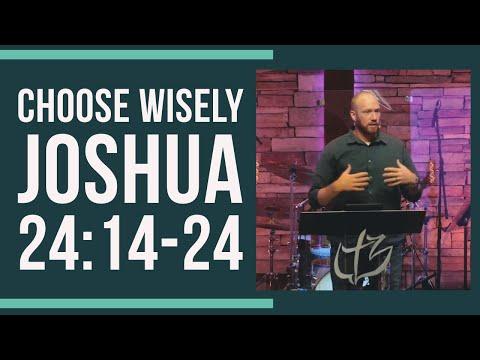 Choose Wisely - Joshua 24:14-24 | 9am Service